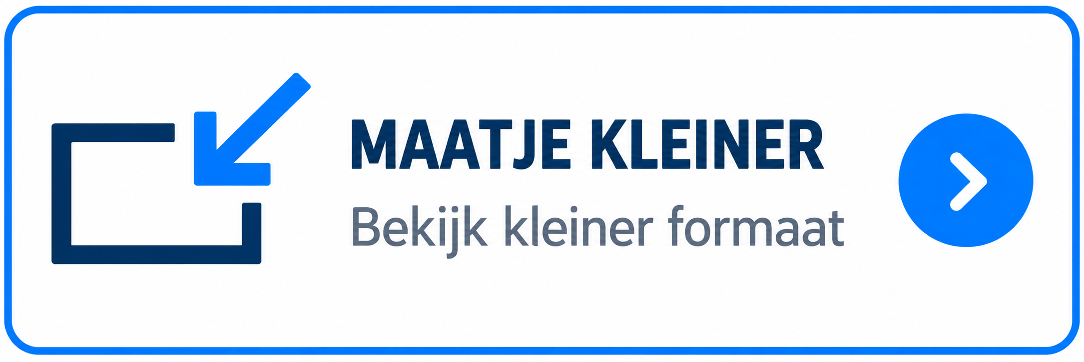 Maatje kleiner